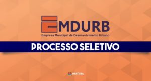 Emdurb abre processo seletivo para contratação temporária